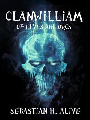 cover image of Clanwilliam of Elves and Orcs